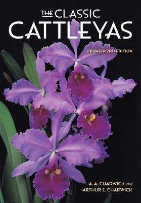 The Classic Cattleyas - A. A. Chadwick