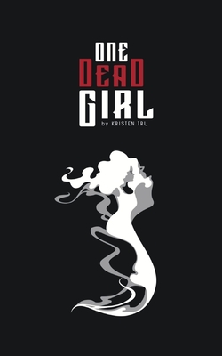 One Dead Girl - Kristen Tru