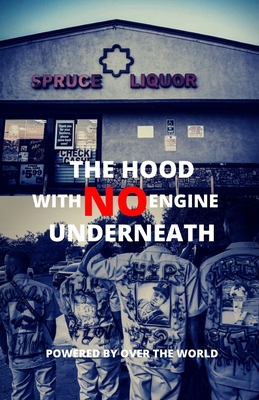 The Hood With No Engine Underneath - Terrance Vidaud
