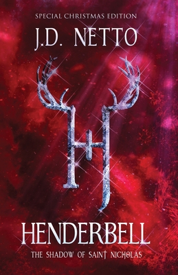 Henderbell: The Shadow of Saint Nicholas (Special Christmas Edition) - J. D. Netto