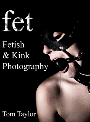 fet. Fetish and Kink Photography - Tom Taylor