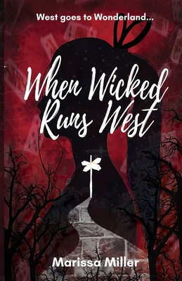 When Wicked Runs: West - Marissa Miller