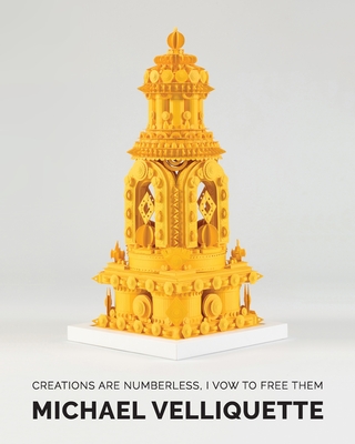 Creations Are Numberless, I Vow to Free Them - Michael Velliquette
