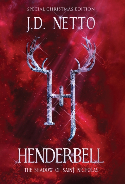 Henderbell: The Shadow of Saint Nicholas (Special Christmas Edition) - J. D. Netto