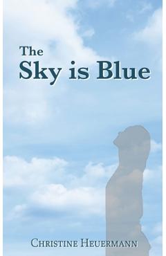 The Sky is Blue - Christine Heuermann