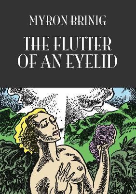 The Flutter of an Eyelid - Myron Brinig