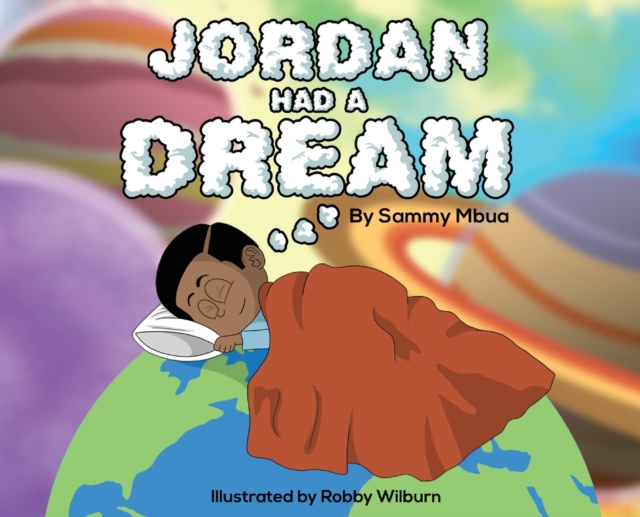 Jordan Had A Dream - Sammy Mbua