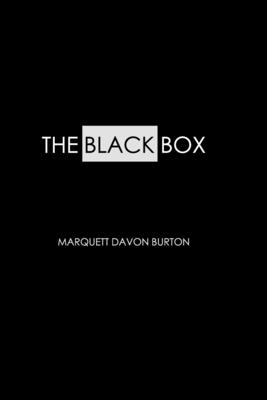 The Black Box - Marquett Burton