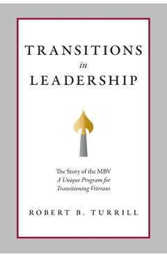 Coperta cărții 'Transitions in Leadership: The Story of the MBV - Robert B. Turrill'