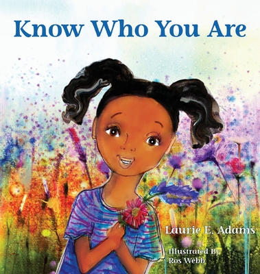 Know Who You Are - Laurie E. Adams