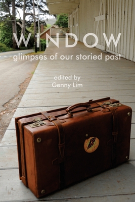 Window glimpses of our storied past - Genny Lim