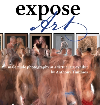 Expose Art: male nude photography at a virtual art exhibit - Anthony Timiraos