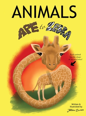 ANIMALS Ape to Zebra - Jordan Elliker