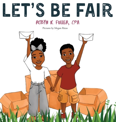 Let's Be Fair - Robyn K. Fuller