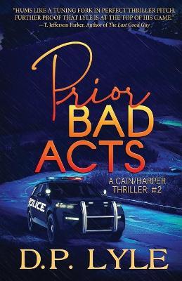 Prior Bad Acts - D. P. Lyle