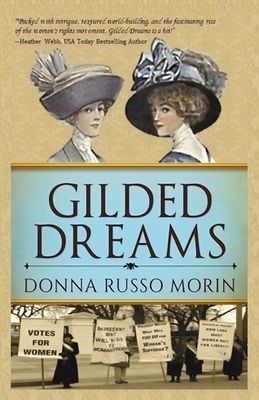 Gilded Dreams: The Journey to Suffrage - Donna Russo Morin
