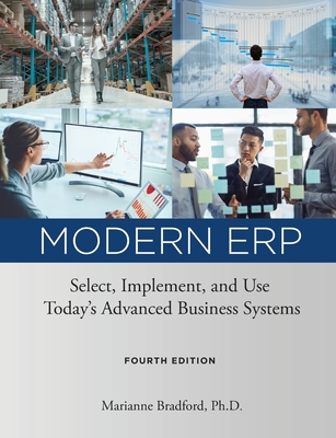Modern ERP: Select, Implement, and Use Today's Advanced Business Systems - Marianne Bradford