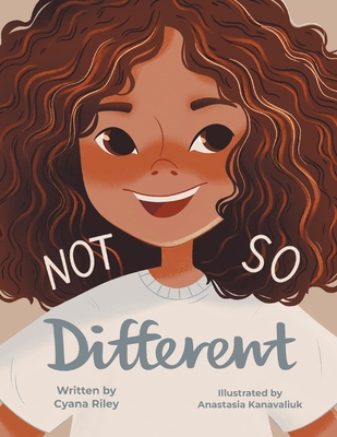 Not So Different - Cyana Riley