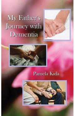 Coperta cărții 'My Father's Journey with Dementia - Pamela Kida'