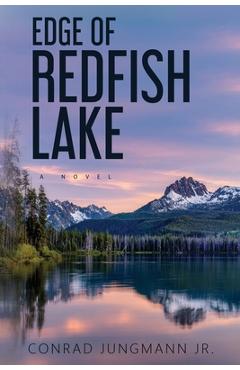 Coperta cărții 'Edge of Redfish Lake: Large Glossy Paperback - Conrad Jungmann'