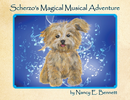 Scherzo's Magical Musical Adventure - Nancy E. Bennett