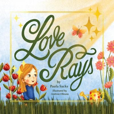 Love Rays - Paula Sacks
