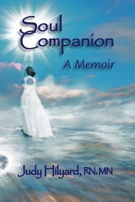 Soul Companion: A Memoir - Judy Hilyard