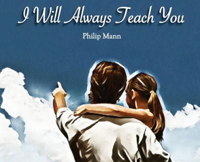 I Will Always Teach You - Philip T. Mann