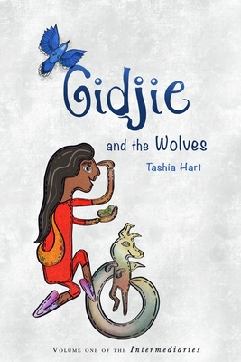 Gidjie and the Wolves - Tashia Marie Hart