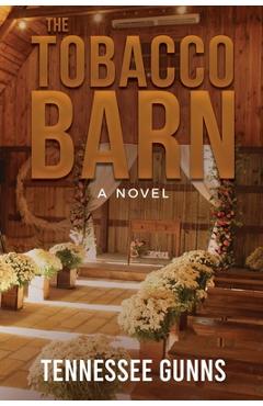 Coperta cărții 'The Tobacco Barn - Tennessee Gunns'