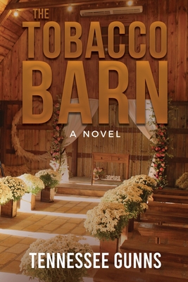 Coperta cărții 'The Tobacco Barn - Tennessee Gunns'