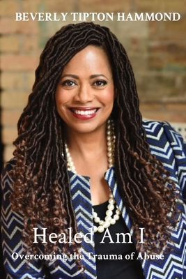 Healed Am I: Overcoming the Trauma of Abuse - Apostle Linda Harvey