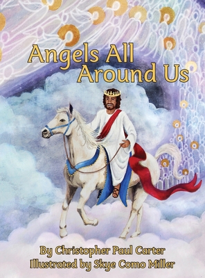 Angels All Around Us - Christopher Paul Carter