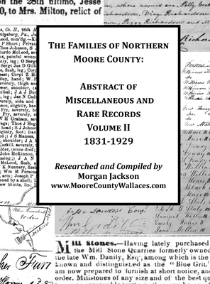 The Families of Northern Moore County - Abstract of Miscellaneous and Rare Records, Volume II - Morgan Jackson