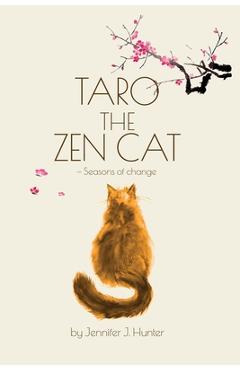 Coperta cărții 'Taro the Zen Cat: Seasons of Change - Jennifer J. Hunter'