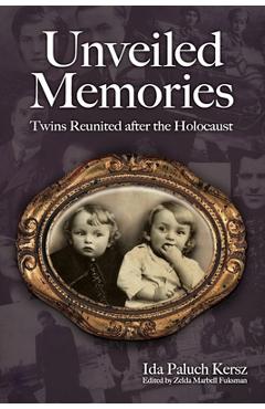 Poza produsului Unveiled Memories: Twins Reunited After the Holocaust - Ida Paluch-kersz