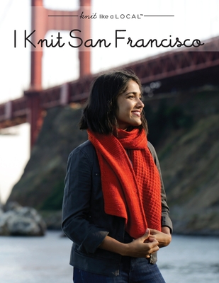 I Knit San Francisco - Kathleen Dames