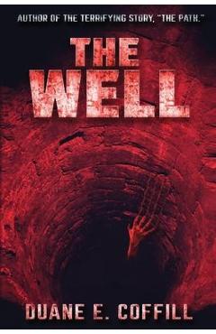Coperta cărții 'The Well - Duane E. Coffill'