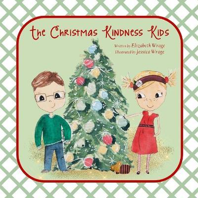 The Christmas Kindness Kids - Elizabeth L. Wrage