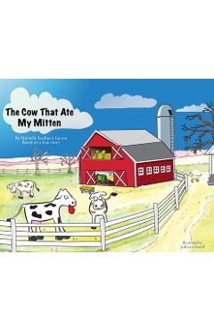 Coperta cărții 'The Cow That Ate My Mitten - Michelle Eastburn Larsen'