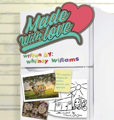 Made With Love: The sweetest allegory for embryo donation and adoption - Whitney Williams