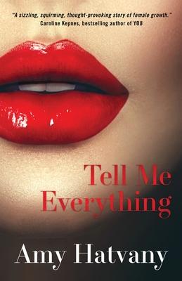 Tell Me Everything - Amy Hatvany