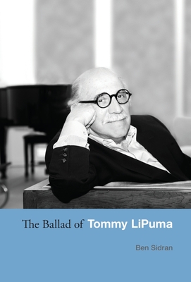The Ballad of Tommy LiPuma - Ben Sidran