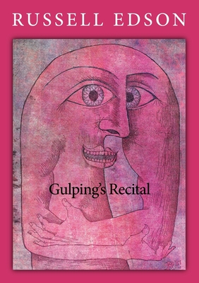 Gulping's Recital - Russell Edson