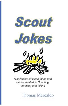 Scout Jokes: A Collection of Clean Jokes and Stories Related to Scouting, Camping, and Hiking - Thomas Mercaldo