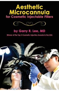 Coperta cărții 'Aesthetic Microcannula for Cosmetic Injectable Fillers - Garry R. Lee'