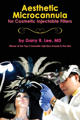 Coperta cărții 'Aesthetic Microcannula for Cosmetic Injectable Fillers - Garry R. Lee'