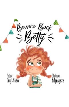 Coperta cărții 'Bounce Back Betty - Katya Zayakina'