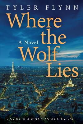 Where the Wolf Lies - Tyler Flynn