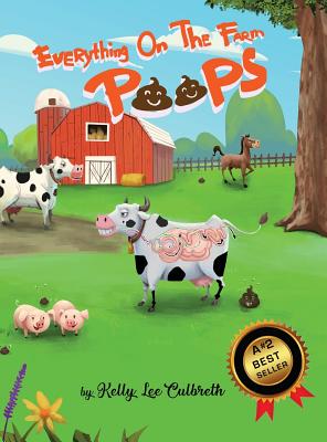 Everything On The Farm Poops - Kelly Lee Culbreth